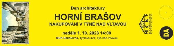 DEN ARCHITEKTURY: Horní Brašov a nakupování v Týně nad Vltavou